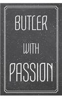 Butler With Passion: Butler Dot Grid Notebook, Planner or Journal Size 6 x 9 110 Dotted Pages Office Equipment, Supplies Funny Butler Gift Idea for Christmas or Birthday