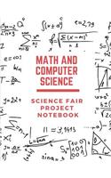 Math and Computer Science Science Fair Project Notebook