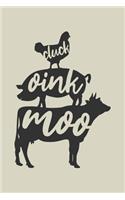 Cluck Oink Moo