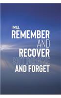I Will Remember And Recover Not Forgive And Forget