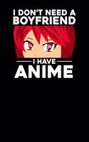 I don't need a Boyfriend I have Anime