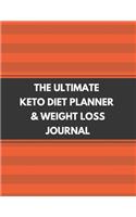 The Ultimate Keto Diet Planner & Weight Loss Journal