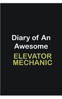 Diary of an awesome Elevator Mechanic