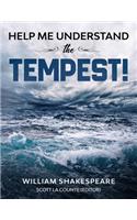 Help Me Understand The Tempest!: Includes Summary of Play and Modern Translation