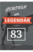 Geboren um LEGENDÄR zu sein 83 TAGEBUCH