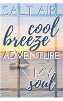 Salt Air Cool Breeze Adventure in My Soul