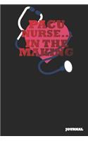 Pacu Nurse Journal: In the Making Journal/Notebook Gift (6 X 9 - 110 Blank Pages)