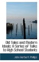 Old Tales and Modern Ideals