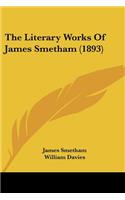 Literary Works Of James Smetham (1893)