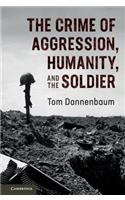 Crime of Aggression, Humanity, and the Soldier