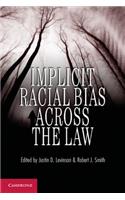 Implicit Racial Bias Across the Law