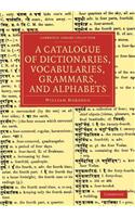 Catalogue of Dictionaries, Vocabularies, Grammars, and Alphabets