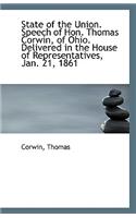 State of the Union. Speech of Hon. Thomas Corwin, of Ohio. Delivered in the House of Representatives