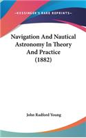 Navigation And Nautical Astronomy In Theory And Practice (1882)