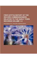First-[Fifth] Report of the Record Commisssioners Relative to the Early Town Records Volume 1-5: (English)