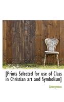 [Prints Selected for Use of Class in Christian Art and Symbolism]: (English)