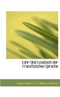 Lehr-Und Lesebuch Der Franz Sischen Sprache
