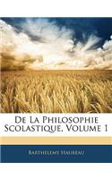 De La Philosophie Scolastique, Volume 1