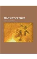 Aunt Kitty's Tales: (English)