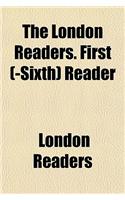 The London Readers. First (-Sixth) Reader