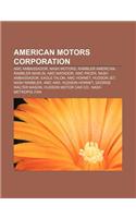 American Motors Corporation: AMC Ambassador, Nash Motors, Rambler American, Rambler Marlin, AMC Matador, AMC Pacer, Nash Ambassador