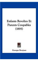 Enfants Revoltes Et Parents Coupables (1895)
