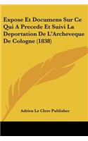 Expose Et Documens Sur Ce Qui A Precede Et Suivi La Deportation De L'Archeveque De Cologne (1838)