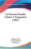 La Neurosis Estudio Clinico y Terapeutico (1891)