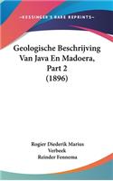 Geologische Beschrijving Van Java En Madoera, Part 2 (1896)