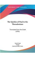The Epistles of Paul to the Thessalonians