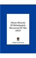 Alcune Memorie Di Michelangiolo Buonarroti Da' Mss (1823)