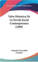 Valor Historico de La Novela Social Contemporanea (1889)