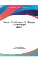 Les Ages Prehistoriques de L'Espagne Et Du Portugal (1886)