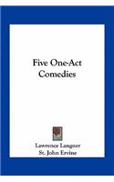 Five One-Act Comedies