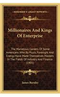 Millionaires And Kings Of Enterprise