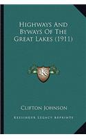 Highways And Byways Of The Great Lakes (1911)