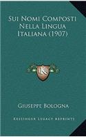 Sui Nomi Composti Nella Lingua Italiana (1907)