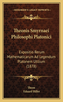 Theonis Smyrnaei Philosophi Platonici