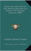 Notes On Some Few Of The Wrecks And Rescues During The Present Century (1889)