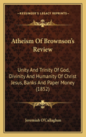 Atheism Of Brownson's Review