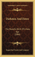 Darkness And Dawn