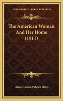 The American Woman And Her Home (1911)