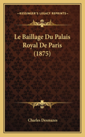 Baillage Du Palais Royal De Paris (1875)