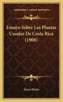 Ensayo Sobre Las Plantas Usuales De Costa Rica (1908)