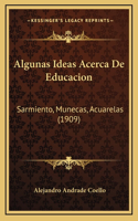 Algunas Ideas Acerca De Educacion