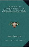 Die Sprache Des Schmiedehandwerkes Im Kreise Olpe Auf Grund Der Mundart Von Rhonard (1907)