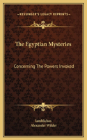 Egyptian Mysteries: Concerning The Powers Invoked