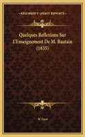 Quelques Reflexions Sur L'Enseignement De M. Bautain (1835)