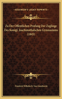 Zu Der Offentlichen Prufung Der Zoglinge Des Konigl. Joachimsthalschen Gymnasiums (1845)