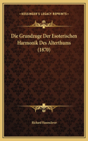 Die Grundzuge Der Esoterischen Harmonik Des Alterthums (1870)